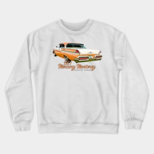 1957 Mercury Monterey Hardtop Sedan Crewneck Sweatshirt